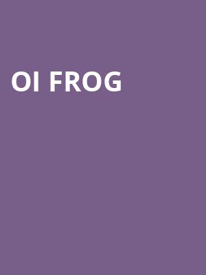 Oi Frog & Friends! at Lyric Theatre